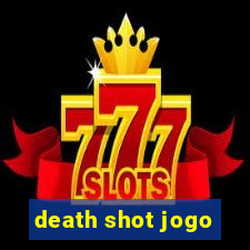 death shot jogo